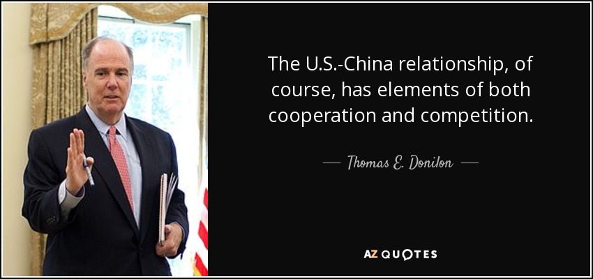quote-the-u-s-china-relationship-of-course-has-elements-of-both-cooperation-and-competition-thomas-e-donilon-120-47-61.jpg